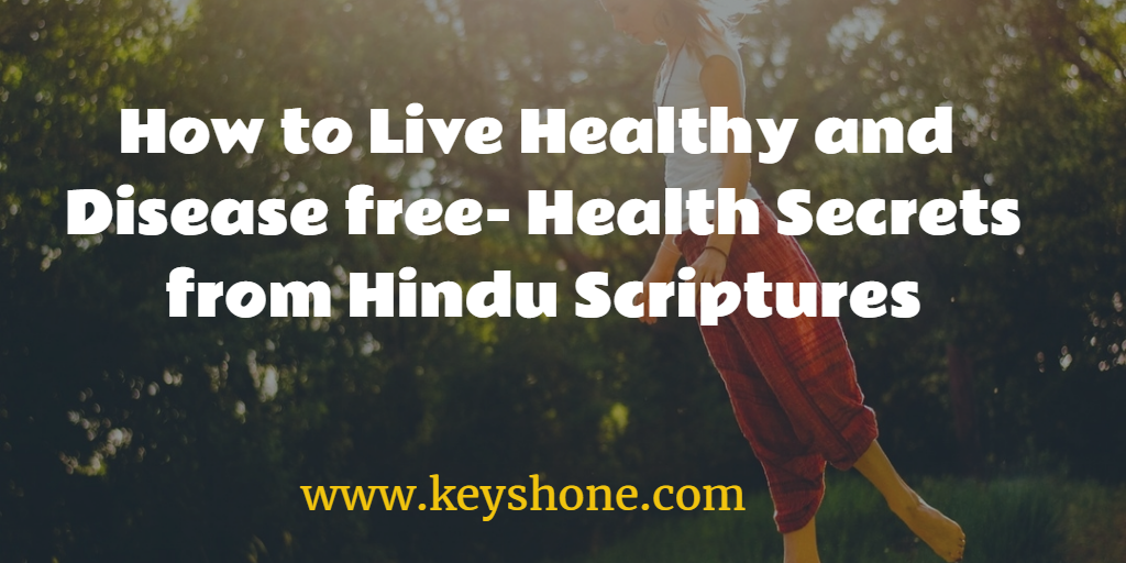 how-to-live-healthy-and-disease-free-health-secrets-from-hindu-scriptures