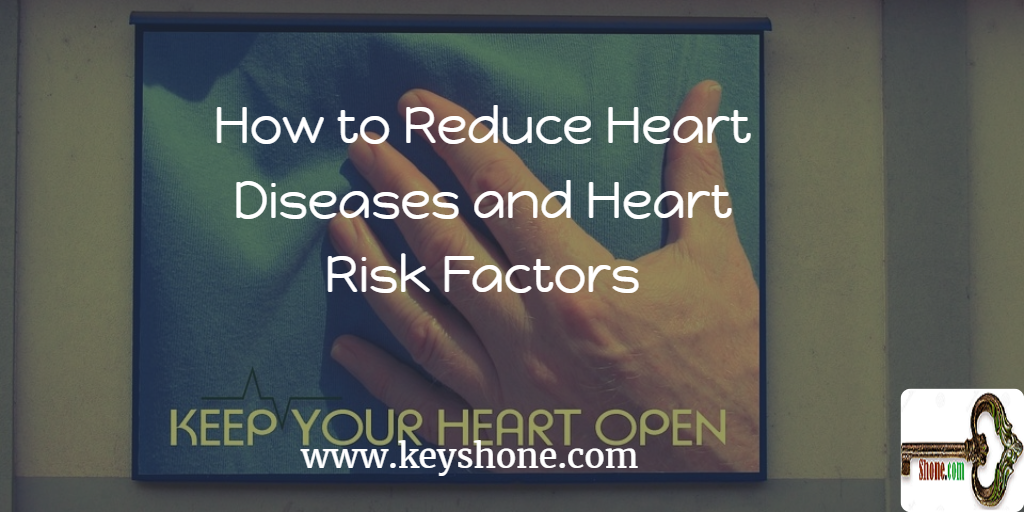 how-to-reduce-heart-diseases-and-heart-risk-factors