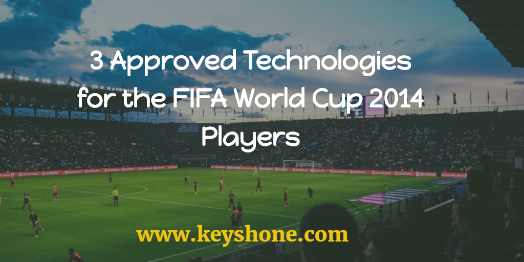3-approved-technologies-for-fifa-world-cup-players