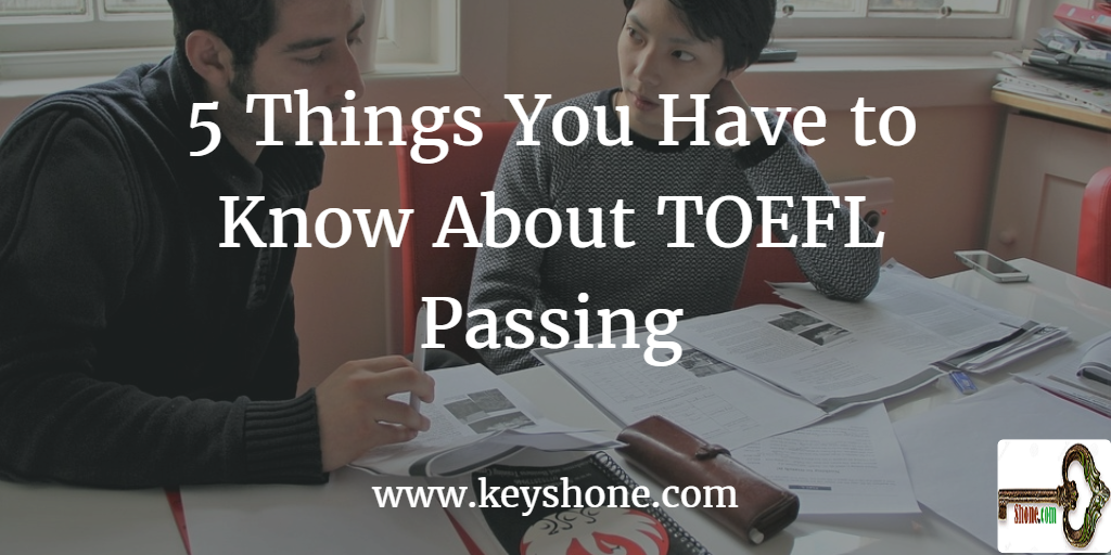 5 things you have to know about TOEFL passing