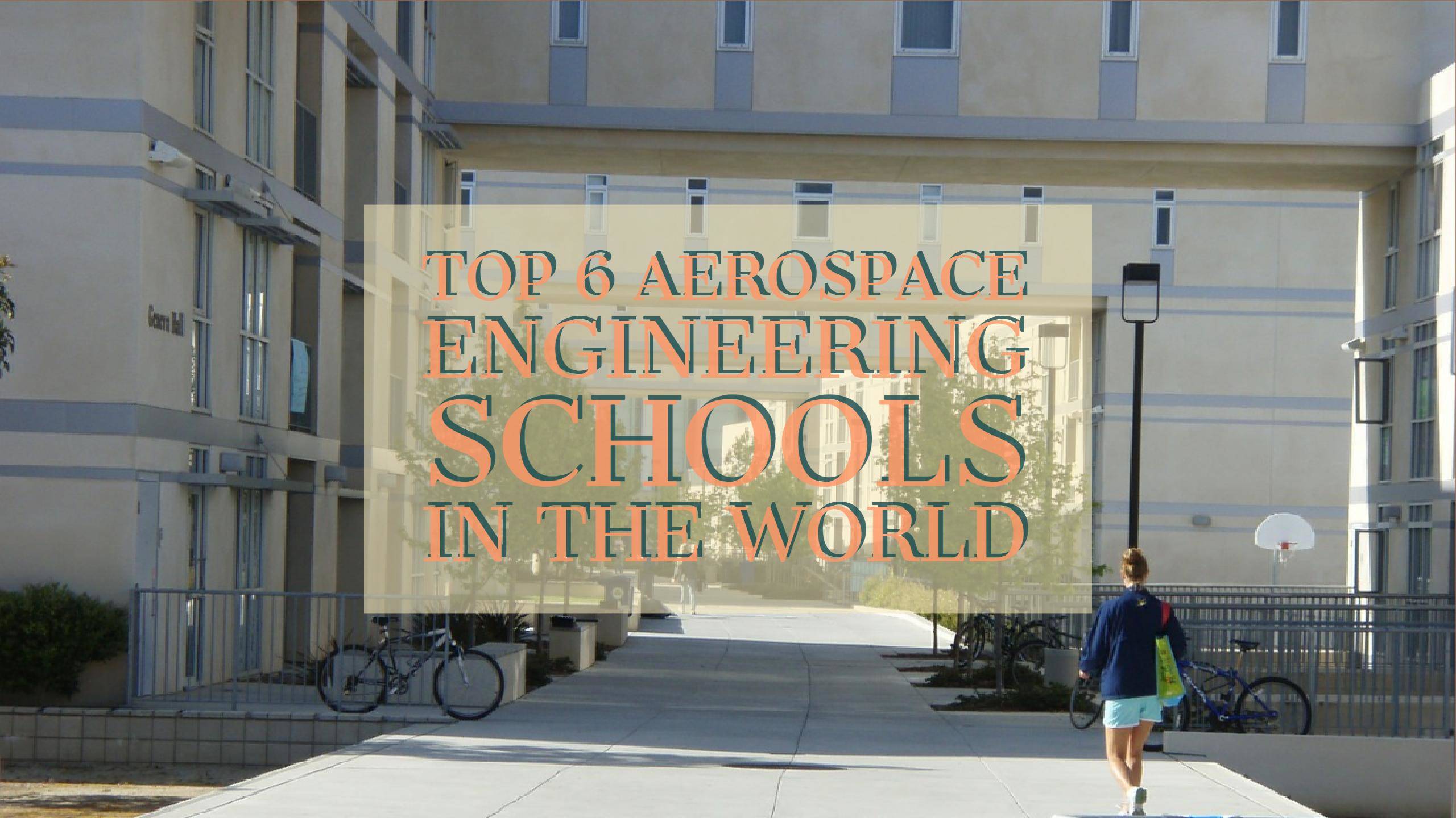 top 6 aerospace engineering schools in the world
