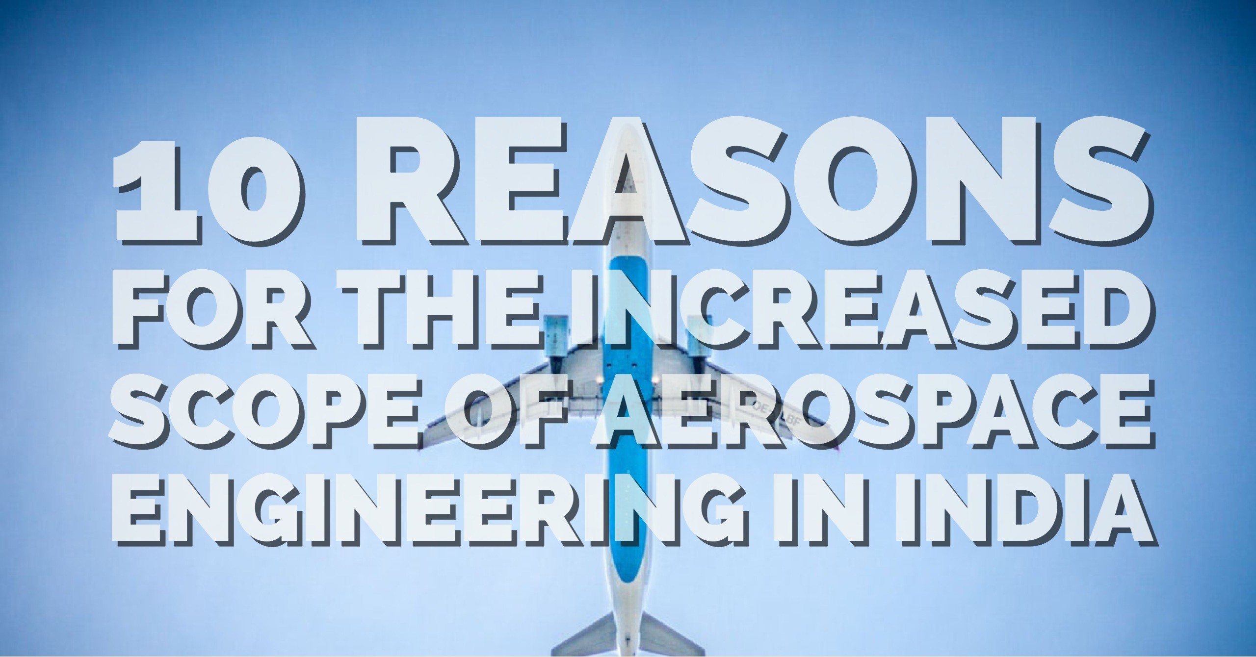 10 Reasons for the increased scope of aerospace engineering in india