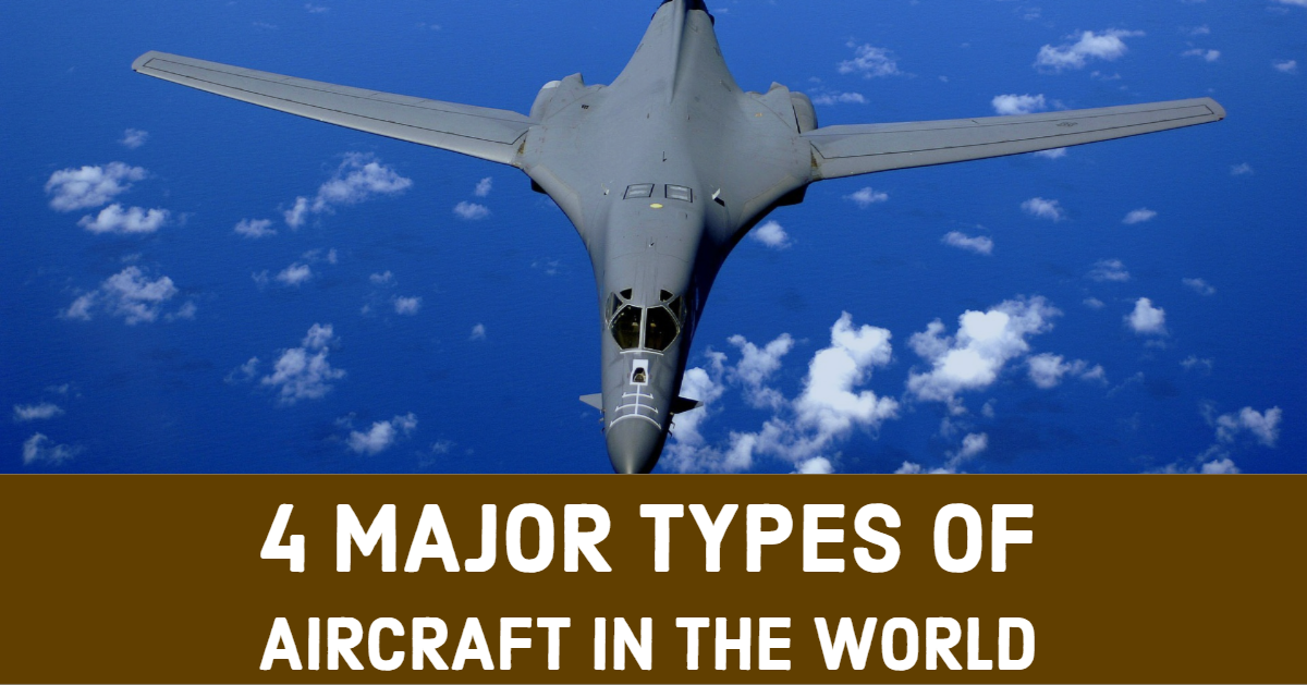 4 Major Types of Aircraft in the World