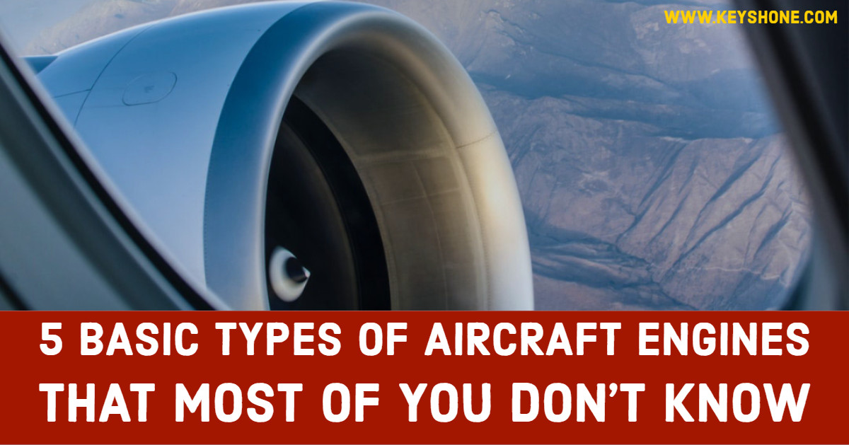 5 Basic Types of Aircraft Engines That Most of You Don't Know