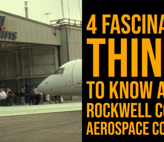 4 Fascinating Things to Know About Rockwell Collins Aerospace Company